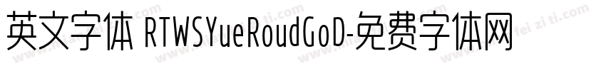 英文字体 RTWSYueRoudGoD字体转换